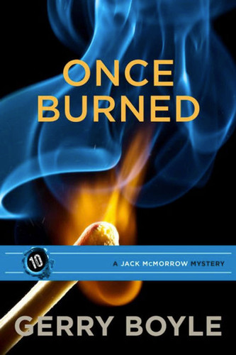 Once Burned book cover by Gerry Boyle