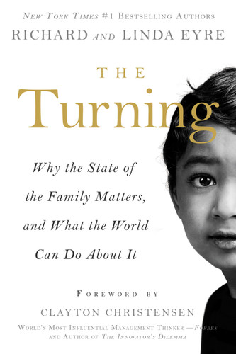 The Turning: Why the State of the Family Matters, and What the World Can Do about It book cover by Linda Eyre, Richard Eyre