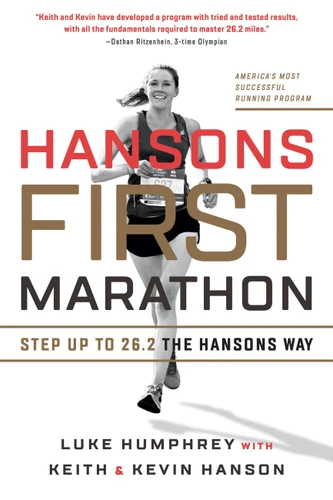 Hansons First Marathon: Step Up to 26.2 the Hansons Way: Step Up to 26.2 the Hansons Way book cover by Luke Humphrey