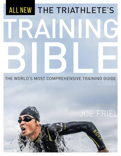 The Triathlete's Training Bible: The World's Most Comprehensive Training Guide, 4th Ed. (Training Bible) book cover by Joe Friel