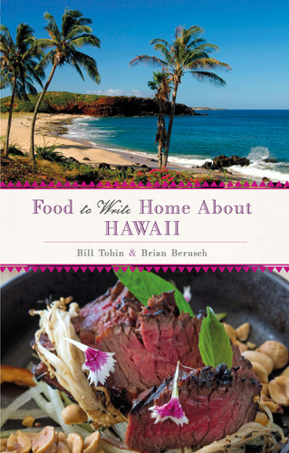 Food to Write Home About...: Hawaii book cover by Brian Berusch, Bill Tobin