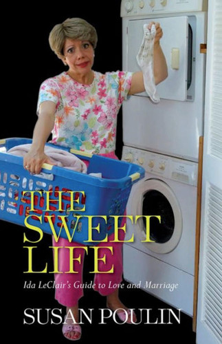 The Sweet Life: Ida Leclair’s Guide to Love and Marriage book cover by Susan Poulin