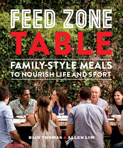 Feed Zone Table: Family-Style Meals to Nourish Life and Sport (The Feed Zone Series) book cover by Allen Lim, Biju Thomas
