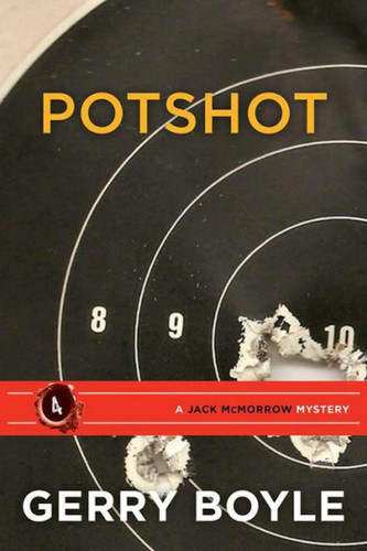 Potshot (A Jack McMorrow Mystery) book cover by Gerry Boyle