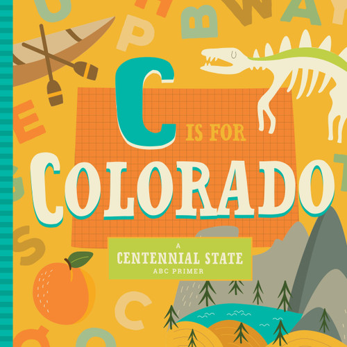 C Is for Colorado (ABC Regional Board Books) book cover by Christin Farley, Stephanie Miles
