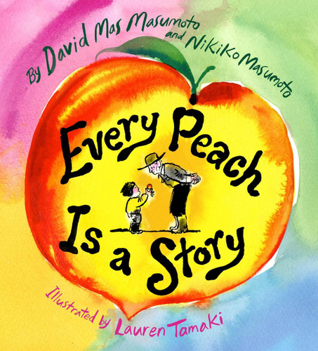 Every Peach Is a Story: A Picture Book book cover by Nikiko Masumoto, David Mas Masumoto