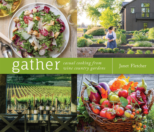 Gather: Casual Cooking from Wine Country Gardens book cover by Janet Fletcher