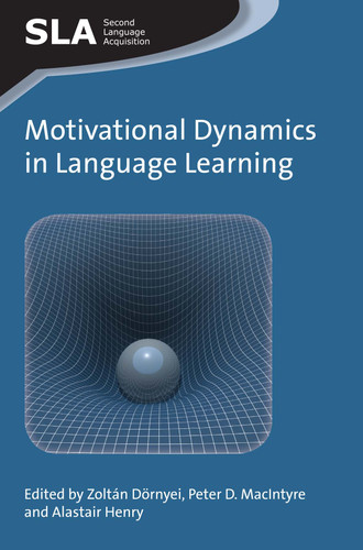 Motivational Dynamics in Language Learning (Second Language Acquisition #81) book cover by 
