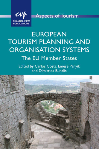 European Tourism Planning and Organisation Systems: The EU Member States (Aspects of Tourism #61) book cover by 