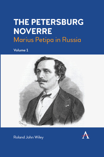 The Petersburg Noverre, Volume: 1: Marius Petipa in Russia book cover by 