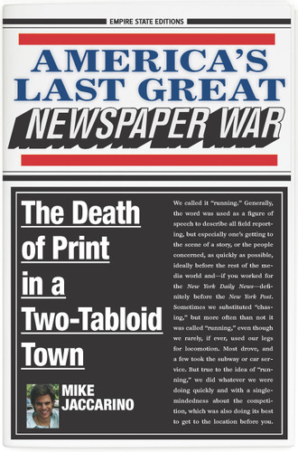 America's Last Great Newspaper War: The Death of Print in a Two-Tabloid Town book cover by Mike Jaccarino