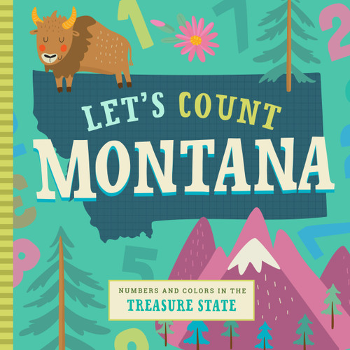 Let's Count Montana: Numbers and Colors in the Treasure State (Let's Count Regional Board Books) book cover by Volha Kaliaha, Stephanie Miles, Christin Farley