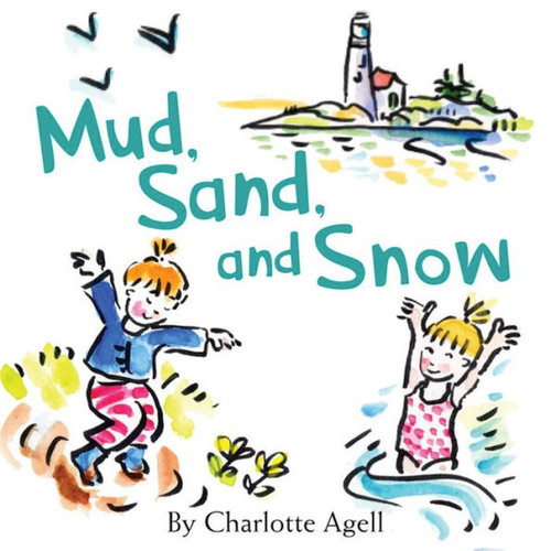 Mud, Sand, and Snow book cover by Charlotte Agell
