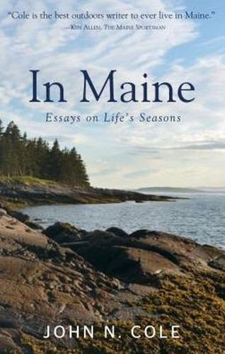 In Maine: Essays on Life's Seasons book cover by John Cole