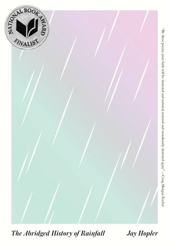 The Abridged History of Rainfall book cover by Jay Hopler