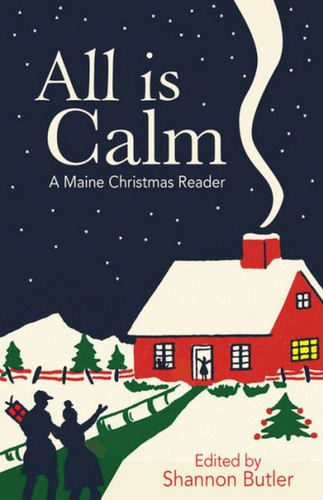 All is Calm: A Maine Christmas Reader book cover by Shannon Butler