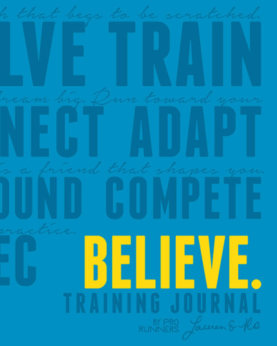 Believe Journal (Believe Training Journal) book cover by Lauren Fleshman, Róisín McGettigan-Dumas
