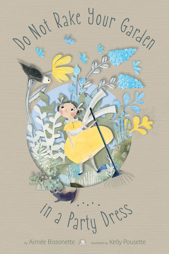 Do Not Rake Your Garden in a Party Dress book cover by 