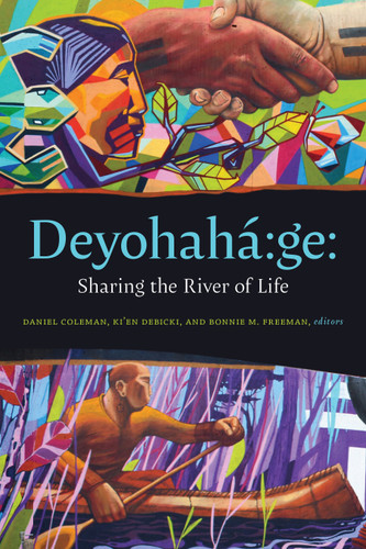 Deyohahá:ge:: Sharing the River of Life (Indigenous Imaginings) book cover by 