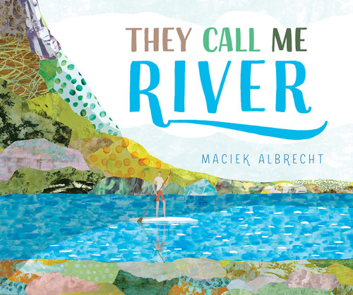 They Call Me River book cover by Maciek Albrecht