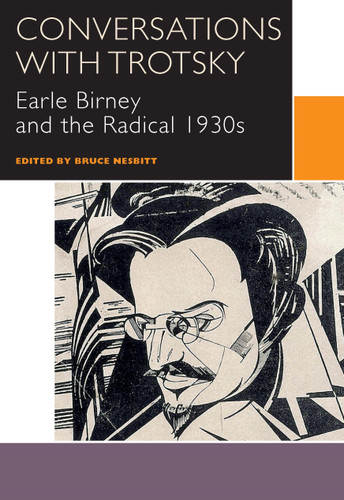 Conversations with Trotsky: Earle Birney and the Radical 1930s (Canadian Literature Collection) book cover by 