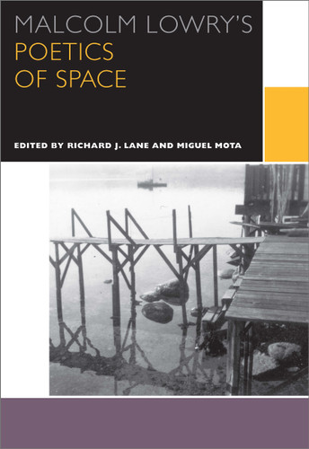 Malcolm Lowry's Poetics of Space (Canadian Literature Collection) book cover by 