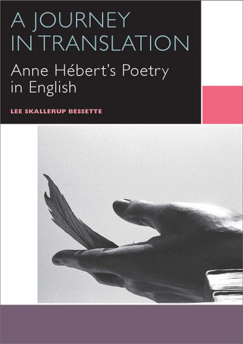 A Journey in Translation: Anne Hébert's Poetry in English (Canadian Literature Collection) book cover by Lee Skallerup Bessette