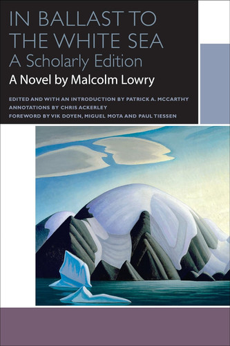 In Ballast to the White Sea (Canadian Literature Collection) book cover by Malcolm Lowry