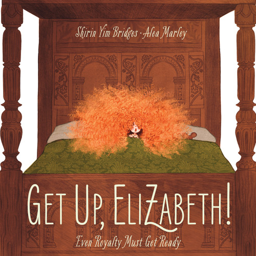 Get Up, Elizabeth!: A Picture Book book cover by Shirin Yim Bridges