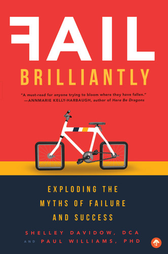 Fail Brilliantly: Exploding the Myths of Failure and Success book cover by Shelley Davidow, Paul Williams