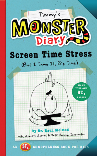 Timmy's Monster Diary: Screen Time Stress (But I Tame It, Big Time) (Monster Diaries) book cover by Annette Sexton, Raun Melmed