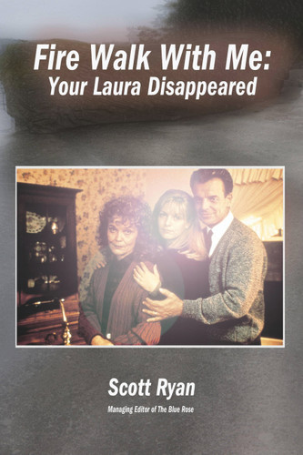 Fire Walk With Me: Your Laura Disappeared book cover by Scott Ryan