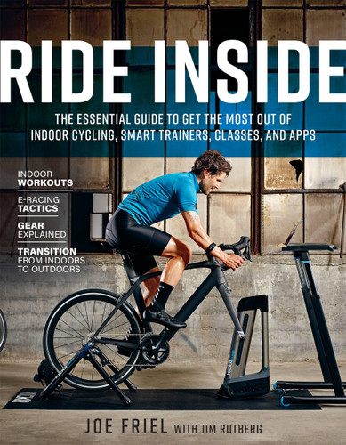 Ride Inside: The Essential Guide to Get the Most Out of Indoor Cycling, Smart Trainers, Classes, and Apps book cover by Joe Friel