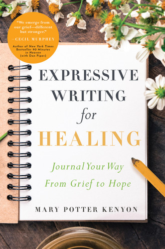 Expressive Writing for Healing: Journal Your Way From Grief to Hope book cover by Mary Potter Kenyon