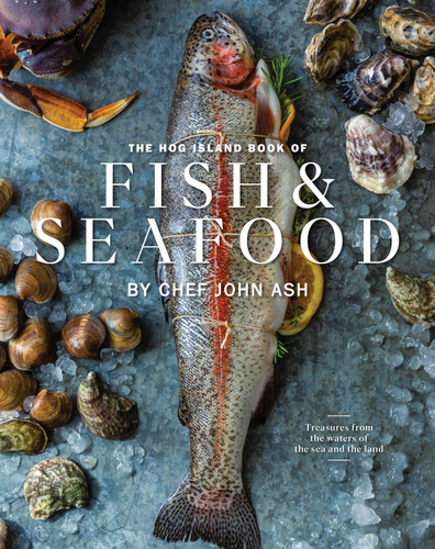 The Hog Island Book of Fish & Seafood: Culinary Treasures from Our Waters book cover by John Ash