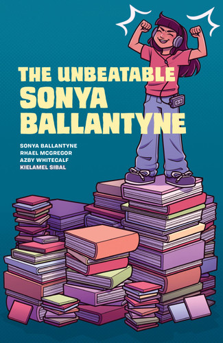 The Unbeatable Sonya Ballantyne book cover by Sonya Ballantyne