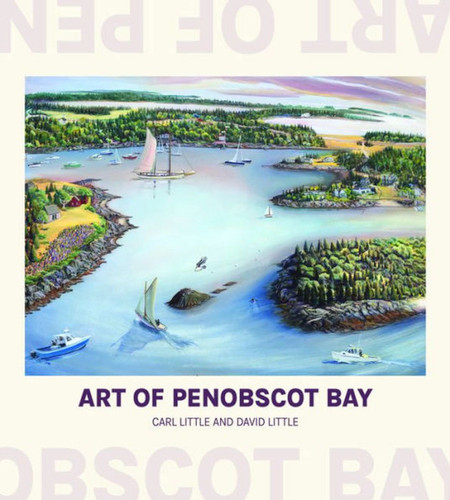 Art of Penobscot Bay book cover by Carl Little, David Little