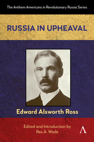 Russia in Upheaval (Anthem Americans in Revolutionary Russia #1) book cover by Edward Alsworth Ross