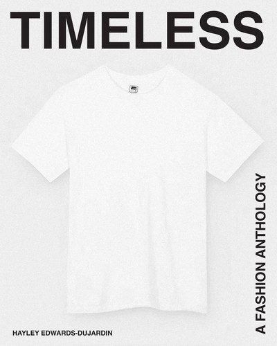 Timeless: A Fashion Anthology book cover by Hayley Edwards-Dujardin