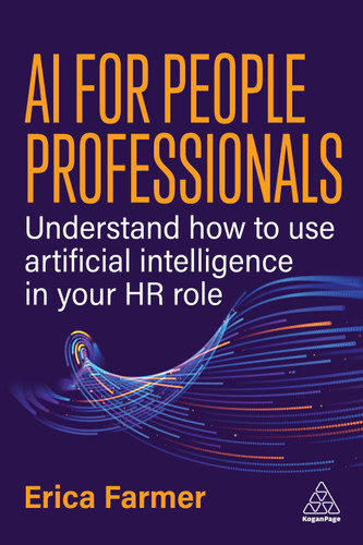 AI for People Professionals: Understand How to Use Artificial Intelligence in Your  HR Role book cover by Erica Farmer