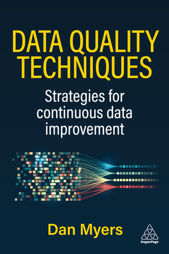 Data Quality Techniques: Strategies for Continuous Data Improvement book cover by Daniel Myers