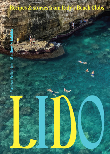 Lido: Recipes and Stories from Italy's Beach Clubs book cover by Melissa Pellegrino, Matthew Scialabba