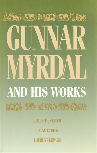 Gunnar Myrdal and His Works book cover by 