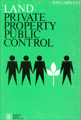 Land: Private Property, Public Control book cover by R. W. G. Bryant