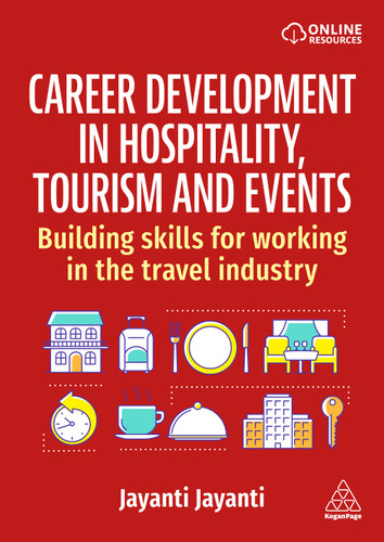 Career Development in Hospitality, Tourism and Events: Building Skills for Working in the Travel Industry book cover by Jayanti Jayanti