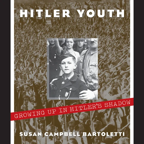 Hitler Youth: Growing Up in Hitler's Shadow (Scholastic Focus) book cover by Susan Campbell Bartoletti