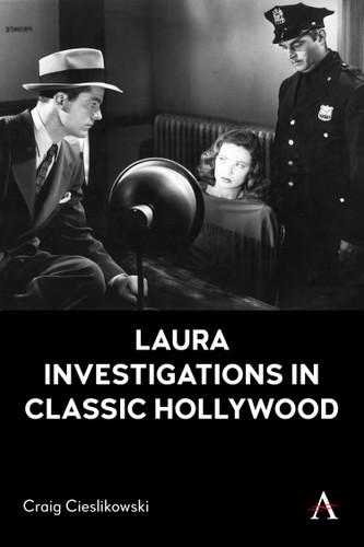 Laura Investigations in Classic Hollywood book cover by Craig Cieslikowski