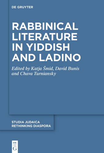 Rabbinical Literature in Yiddish and Ladino [9783111575360]