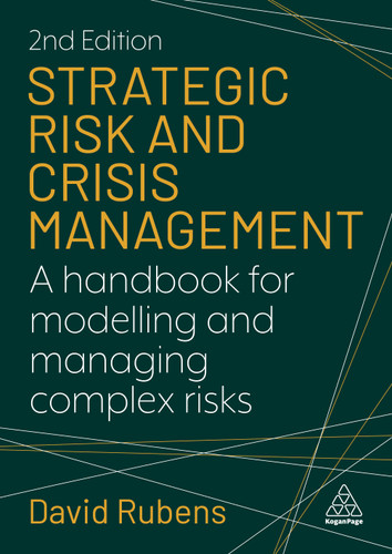 Strategic Risk and Crisis Management: A Handbook for Modelling and Managing Complex Risks book cover by David Rubens