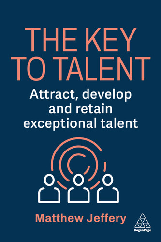 The Key to Talent: Attract, Develop and Retain Exceptional Talent book cover by Matthew Jeffery